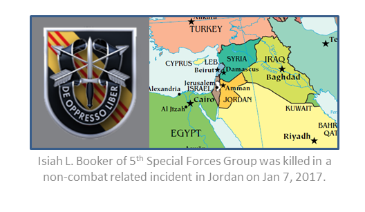 Specialist Isiah Booker of 5th Special Forces Group was killed in a non-combat related incident in Jordan on January 7, 2017.