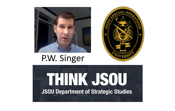 JSOU Webinar - Peter Singer Like War