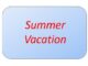 Summer Vacation