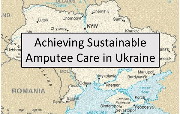 Achieving Sustainable Amputee Care in Ukraine